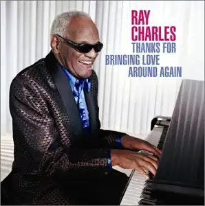 Ray Charles: Thanks for bringing love around again CD