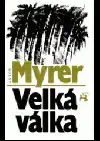 Velká válka- Anton Myrer (bazarové zboží)