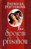 Spojeni přísahou- Patricia Potterová (bazarové zboží)