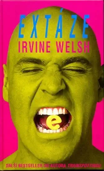 Extáze - Irvine Welsh