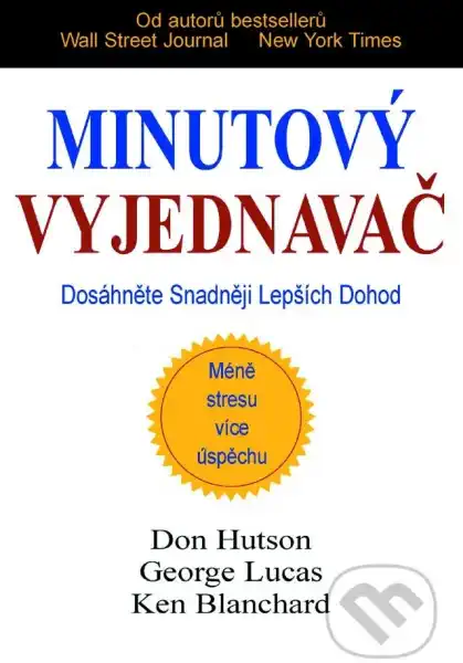 Minutový vyjednavač - Ken Blanchard , George Lucas , Don Hutson