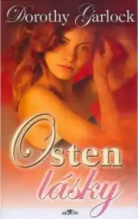 Osten lásky - Dorothy Garlock