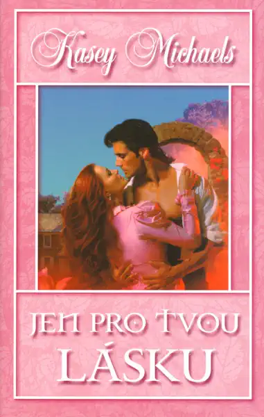 Jen pro tvou lásku - Kasey Michaels
