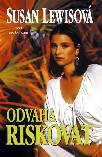 Odvaha riskovat - Susan Lewisová
