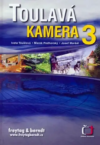 Toulavá kamera 3 - Toušová, Podhorský, Maršál