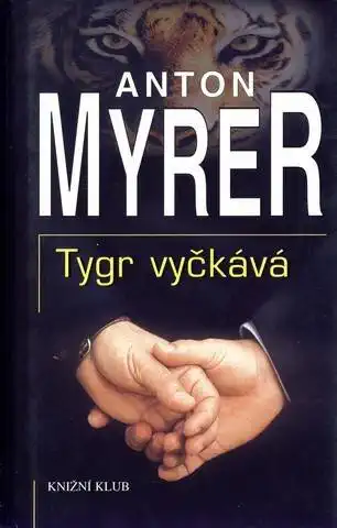 Tygr vyčkává - Anton Myrer