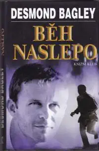 Běh naslepo - Desmond Bagley