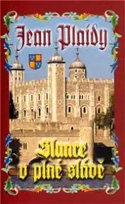 Slunce v plné slávě - Jean Plaidy /bazarové zboží/