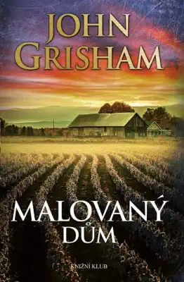Malovaný dům - John Grisham