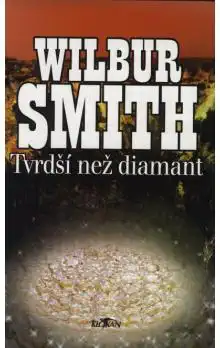 Tvrdší než diamant - Wilbur Smith (bazarové zboží) 