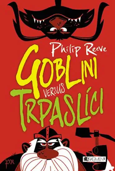 Goblin versus Trpaslíci - Philip Reeve