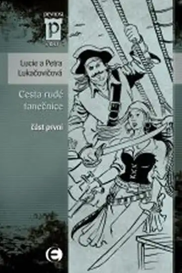 Cesta rudé tanečnice část první - L. a P. Lukačovičovy