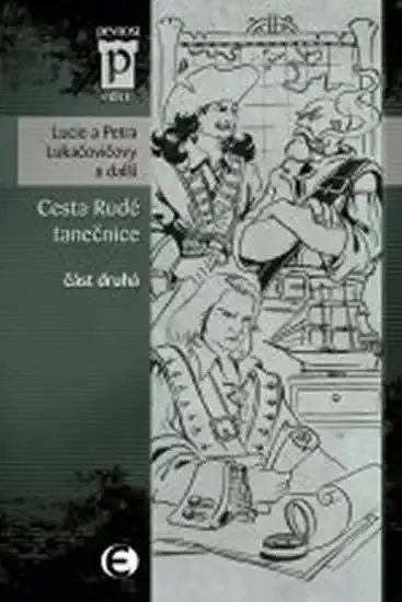 Cesta rudé tanečnice část druhá - L. a P. Lukačovičovy