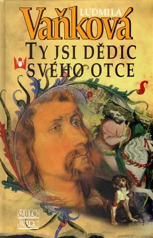 Ty jsi dědic svého otce - Ludmila Vaňková
