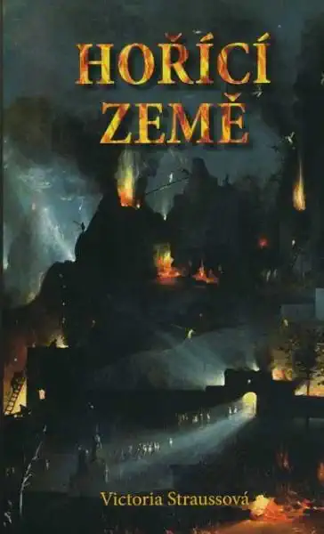 Hořící země - Victoria Straussová