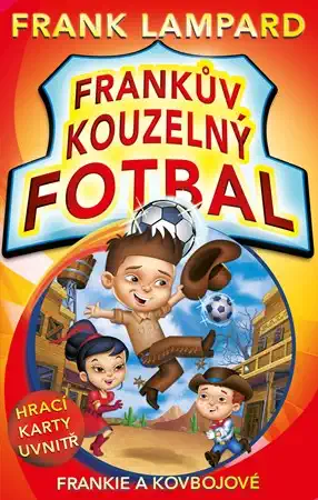 Frankův kouzelný fotbal 3 - Frankie a kovbojové - Frank Lampard