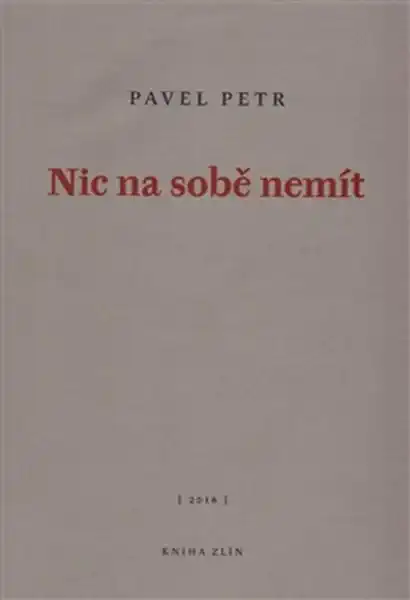 Nic na sobě nemít - Pavel Petr