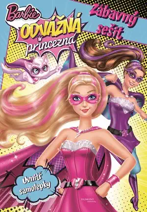 Barbie: Odvážná princezna zábavný sešit