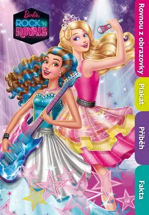 Barbie: Rock´n Royals - Rovnou z obrazovky, Plakát, Příběh, Fakta