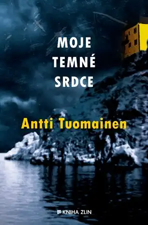 Moje temné srdce - Antti Tuomainen