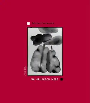 Na hruškách nebe - Michal Stránský