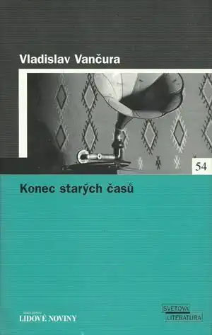 Konec starých časů - Vladislav Vančura