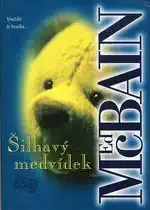 Šilhavý medvídek - Ed McBain ( bazarové zboží )