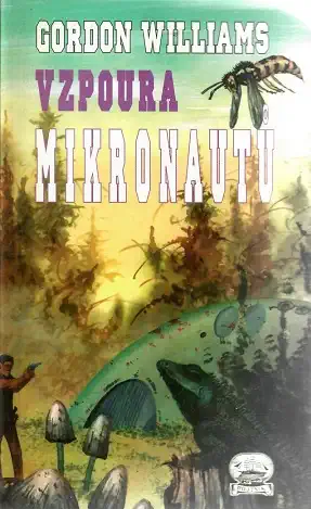Vzpoura mikronautů - Gordon Williams ( bazarové zboží )
