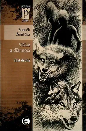 Vlčice a děti noci - část druhá - Zdeněk Žemlička ( bazarové zboží )