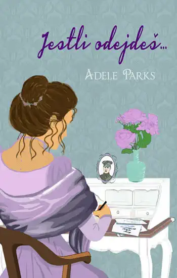 Jestli odejdeš ... - Adele Parks
