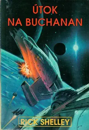 Útok na Buchanan - Rick Shelley ( bazarové zboží )