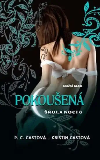 Pokoušená - Škola noci 6 - P.C. Castová, Kristin Castová