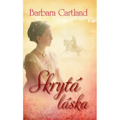 Skrytá láska - Barbara Cartland