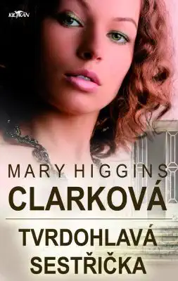 Tvrdohlavá sestřička - Mary Higgins Clarková - bazarové zboží 
