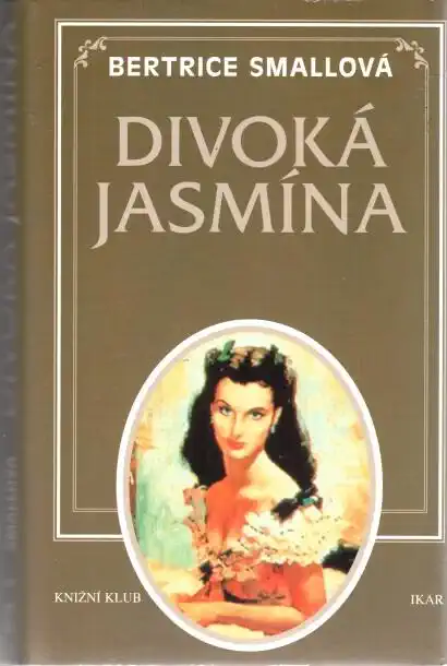 Divoká Jasmína - Bertrice Smallová - bazarové zboží 