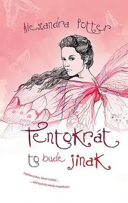 Tentokrát to bude jinak - Alexandra Potter - bazarové zboží