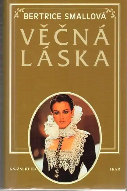 Věčná láska - Bertrice Smallová - bazarové zboží 