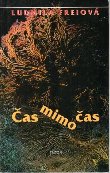 Čas mimo čas - Ludmila Freiová