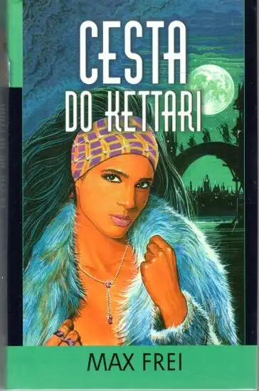 Cesta do Kettari - Max Frei