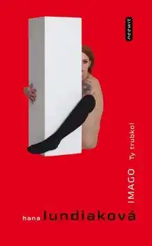 IMAGO. Ty Trubko ! - Hana Lundiaková