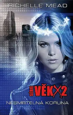 Nesmrtelná koruna: série Věk X2 - Richelle Mead (bazarové zboží )