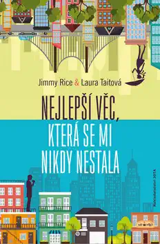 Nejlepší věc, která se mi nikdy nestala - Jimmy Rice, Laura Taitová