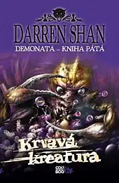Demonata 5 - Krvavá kreatura - Darren Shan /bazarové zboží/