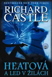 Heatová a led v žilách - Richard Castle