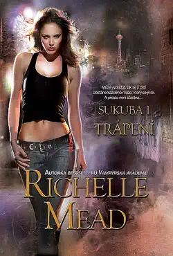 Sukuba 1 - Trápení - Richelle Mead - bazarové zboží