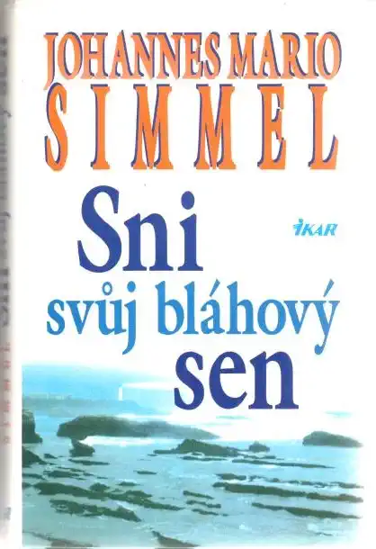 Sni svůj bláhový sen - J. M. Simmel - bazarové zboží 
