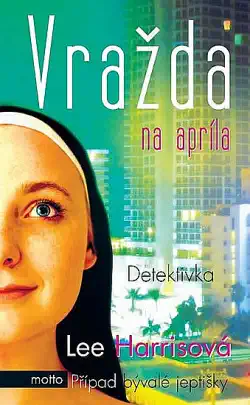 Vražda na apríla - Lee Harrisová