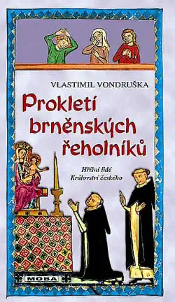 Prokletí brněnských řeholníků - Vlastimil Vondruška