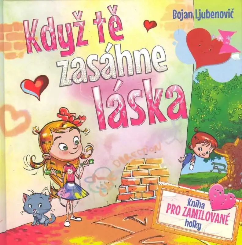 Když tě zasáhne láska - kniha pro zamilované holky -  Bojan Ljubenovič