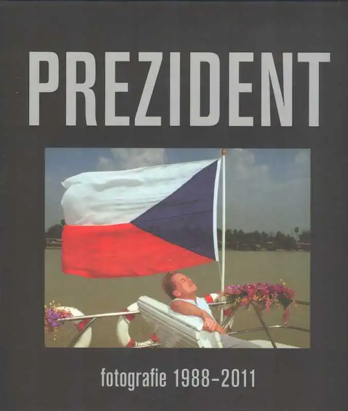 Prezident - fotografie 1988-2011